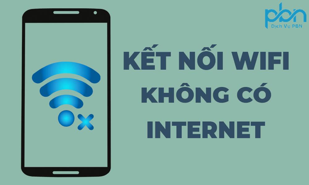 Hướng dẫn sửa lỗi wifi không có internet nhanh nhất